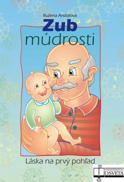 Kniha: Zub múdrosti - Láska na prvý pohľad - Ján Vrabec, Ružena Anďalová