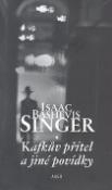 Kniha: Kafkův přítel a jiné povídky - Isaac Bashevis Singer