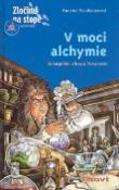Kniha: V moci alchymie - Annette Neubauerová, Joachim Krause