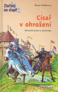 Kniha: Císař v ohrožení - Renée Hollerová
