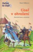 Kniha: Císař v ohrožení - Renée Hollerová