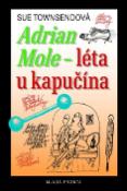 Kniha: Adrian Mole - Léta u kapučína - Neuvěřitelné příhody téměř dospělého Adriana líčené s autorčiným
typickým sarkastickým humorem - Sue Townsendová