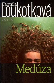 Kniha: Medúza - Jarmila Loukotková