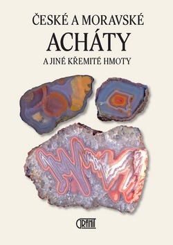 Kniha: České a moravské acháty - a jiné křemité hmoty - Josef Pavel Kreperát, Lubomír Mlčoch