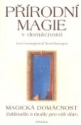 Kniha: Přírodní magie v domácnosti - Tajemství znovuzrození - Scott Cunningham