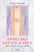 Kniha: Andělské léčivé karty - Rady pro osobní i globální transformaci - Ulrike Hinrichs