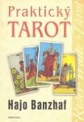 Kniha: Praktický tarot - Řešení problémů života pomocí snů - Hajo Banzhaf