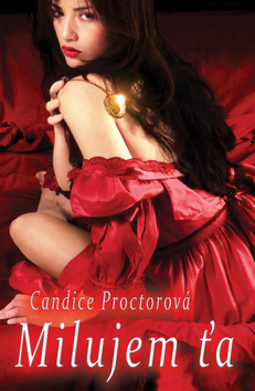 Kniha: Milujem ťa - Candice Proctorová