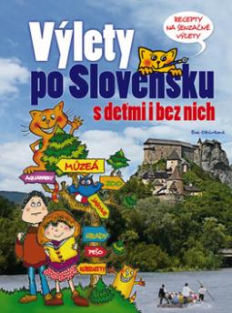 Kniha: Výlety po Slovensku - S deťmi i bez nich - Eva Obůrková
