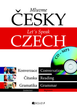 Kniha: Mluvme česky - Let´s speak Czech - Konverzace Čítanka Gramatika - Petr Morkes, Dalibor Dobiáš