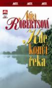 Kniha: Kde končí řeka - Knižní hity - Nora Robertsová