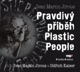 Médium CD: Pravdivý příběh Plastic People - CD mp3 - Ivan Martin Jirous