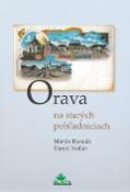 Kniha: Orava na starých pohľadniciach - Daniel Kollár, Martin Rusnák