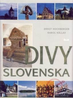 Kniha: Divy Slovenska, 2. vydanie - Ernst Hochberger, Karol Kállay