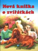 Kniha: Nová knížka o zvířátkách - Jitka Mádrová