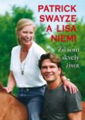 Kniha: Žil som skvelý život - Lisa Niemi, Patrick Swayze