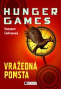 Kniha: Vražedná pomsta - Hunger games II. - Suzanne Collinsová