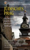 Kniha: Jüdisches Prag - Ein Reiseführere durch eine Stadt, die es nicht mehr gibt - Jan Boněk