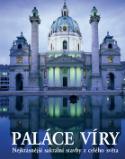 Kniha: Paláce víry - Nejkrásnější sakrální stavby z celého světa