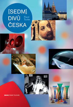 Kniha: Sedm divů Česka - Pavel Toufar