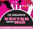 Médium CD: Všetko alebo nič - Drzo a bez servítky o vzťahoch, ktoré nám valcujú zmysly - Evita Urbaníková