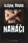 Kniha: Naháči - Slávek Boura