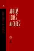 Kniha: Abdiáš Jonáš Micheáš - 2 - Miroslav Varšo