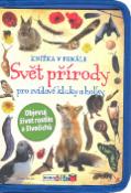 Kniha: Svět přírody pro zvídavé kluky a holky - Objevuj život rostlin a živočichů - Terry Jennings