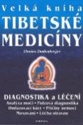 Kniha: Velká kniha tibetské medicíny - Diagnostika a léčení - Thomas Dunkenberger