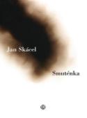 Kniha: Smuténka - Jan Skácel