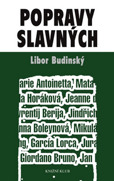 Kniha: Popravy slavných - Libor Budinský