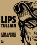 Kniha: Lips Tullian - Jaroslav Weigel, Kája Saudek