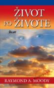 Kniha: Život po živote, 2. vydanie - Raymond A. Moody