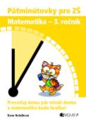 Kniha: Päťminútovky pre ZŠ Matematika - 3. ročník - Antonín Šplíchal, Dana Holečková