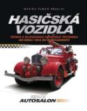 Kniha: Hasičská vozidla - Česká a slovenská hasičská technika od roku 1904 do současnosti - Marián Šuman-Hreblay
