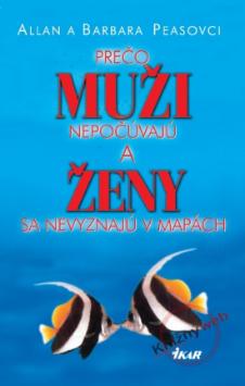 Kniha: Prečo muži nepočúvajú a ženy sa nevyznajú v mapách,  2. vyd. - Barbara Pease, Allan Pease