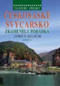 Kniha: Tajemné stezky Českosaské Švýcarsko - Zkamenělá pohádka - Luboš Y. Koláček