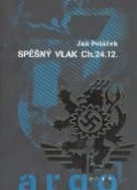Kniha: Spěšný vlak CH.24.12 - Ján Poláček