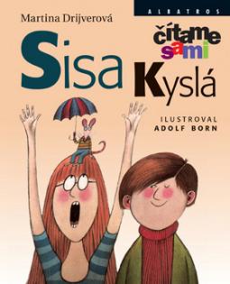 Kniha: Sisa Kyslá - Adolf Born, Jürgen Born, Martina Drijverová