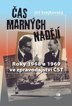 Kniha: Čas marných nadějí - Jiří Svejkovský