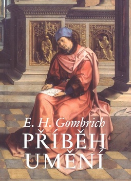 Kniha: Příběh umění - Ernst H. Gombrich