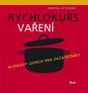 Kniha: Rychlokurs vaření Bleskový úspěch pro začátečníky - Martina Kittler