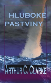 Kniha: Hluboké pastviny - Arthur C. Clarke