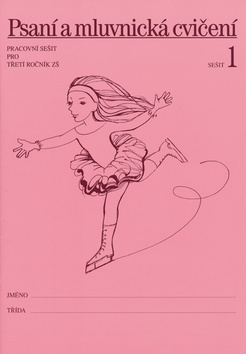 Kniha: Psaní a mluvnická cvičení 1 pro 3. ročník - Pracovní sešit pro třetí ročník ZŠ - Radka Wildová