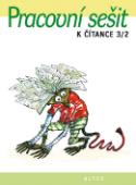 Kniha: Pracovní sešit k Čítance 3/2 - 2. ediční řada - Martina Skala, Denisa Bezděková