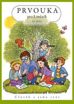 Kniha: Prvouka pro 3. ročník II. díl - Člověk a jeho svět - Helena Kholová, Lenka Bradáčová