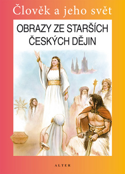 Kniha: Obrazy ze starších českých dějin - Josef Harna