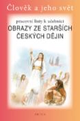 Kniha: Pracovní listy k učebnici Obrazy ze starších českých dějin - Aleš Dlouhý, Helena Chmelařová