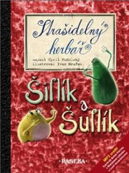 Kniha: Strašidelný herbář Šiflík a Šuflík - Ivan Mraček, Cyril Podolský