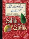 Kniha: Strašidelný herbář Šiflík a Šuflík - Ivan Mraček, Cyril Podolský